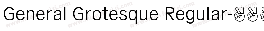 General Grotesque Regular字体转换